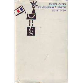 Francouzská poezie nové doby (edice: Dílo bratří Čapků) [poezie, mj. i Baudelaire, Mallarmé, Verlaine)